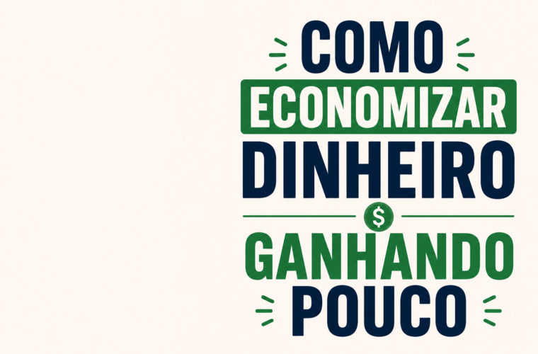 Como economizar dinheiro ganhando pouco