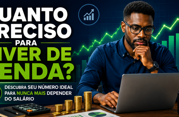 Quanto preciso para viver de renda