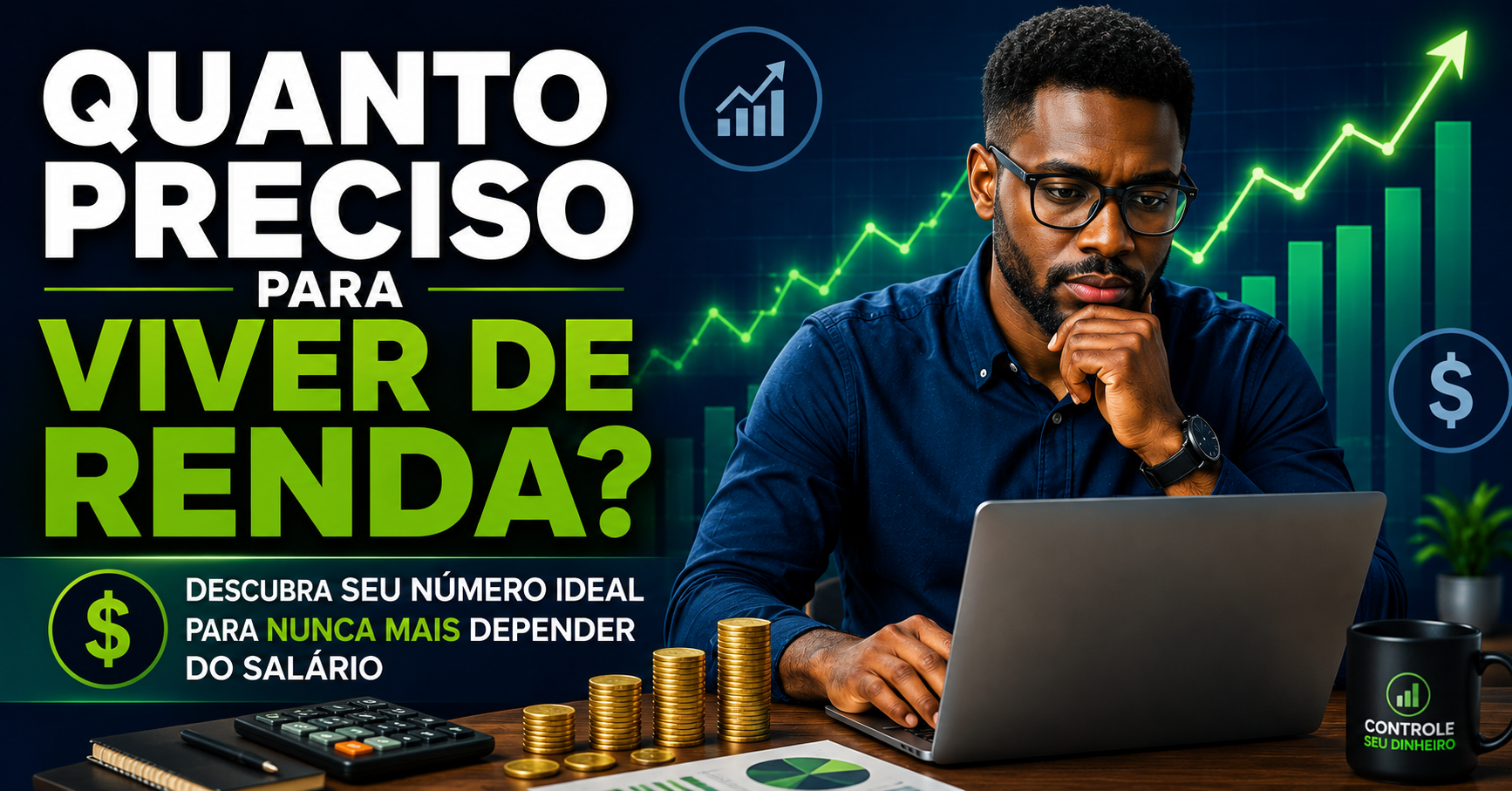 Quanto preciso para viver de renda